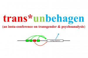 Trans*Unbehagen: What is Trans*Psychoanalysis